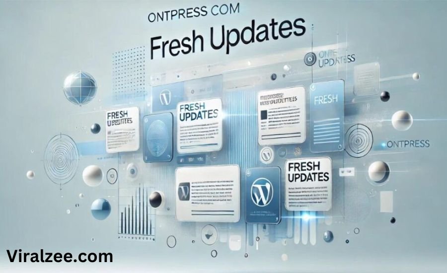 ontpresscom fresh updates